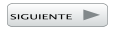 SIGUIENTE
