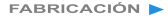 FABRICACI�N