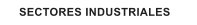 SECTORES INDUSTRIALES