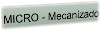 MICRO - Mecanizado